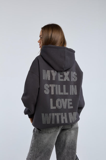 My Ex Is Still In Love With Me Hoodie